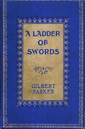 [Gutenberg 41303] • A Ladder of Swords: A Tale of Love, Laughter and Tears